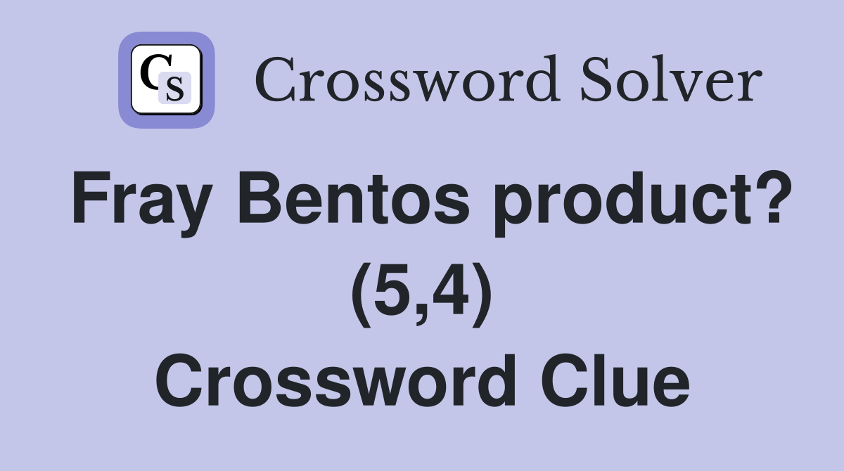 Fray Bentos product? (5,4) Crossword Clue Answers Crossword Solver